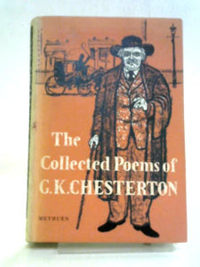 The Collected Poems of G. K. Chesterton 