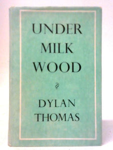 Under Milk Wood: A Play for Voices 