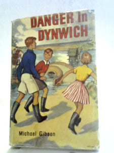 Danger in Dynwich (Mayflower series) 