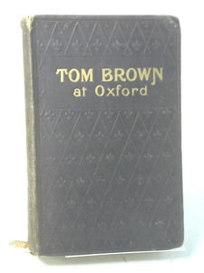 Tom Brown at Oxford 