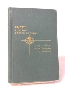 Egypt and the United Nations - Report of a Study Group Set Up by the Egyptian Society of International Law 