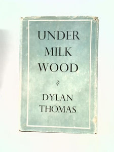 Under Milk Wood: A Play For Two Voices 