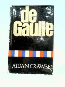 De Gaulle: a Biography 