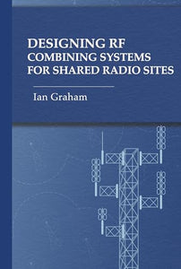 Designing RF Combining Systems for Shared Radio Sites 