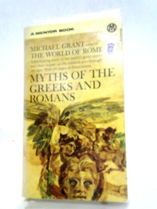 Myths Of The Greeks And Romans (Mentor Books) 