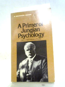 Primer of Jungian Psychology (Mentor Books) 