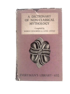 A Dictionary of Non-classical Mythology 