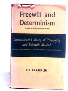 Freewill And Determinism: A Study Of Rival Conceptions Of Man, 