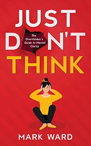 Just Don't Think 