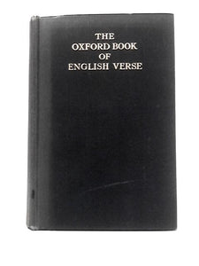 The Oxford Book of English Verse 1250 - 1918 