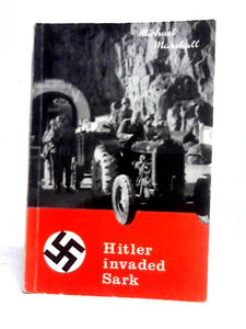 Hitler Invaded Sark 