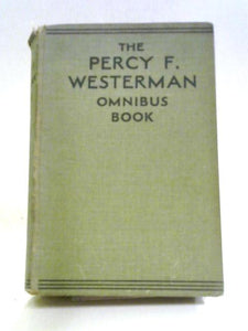 The Percy F. Westerman Omnibus Book 