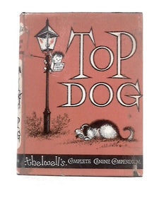 Top Dog The Well's Complete Canine Compendium 