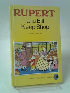 Rupert and Bill Keep Shop 