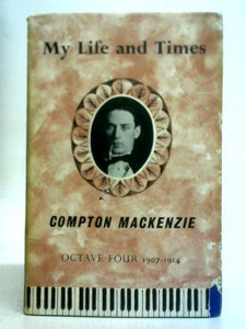 My Life and Times Octave Four: 1907 - 1915 