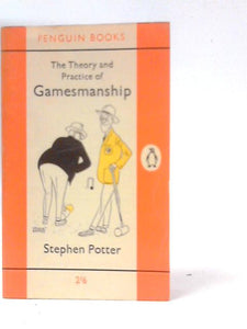 The Theory and Practice of Gamesmanship 