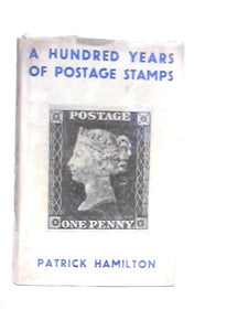 A Hundred Years of Postage Stamps 