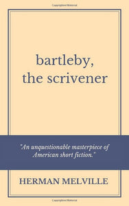 Bartleby, the Scrivener 