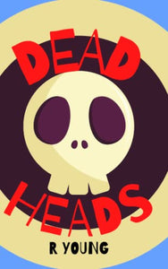 Dead Heads 