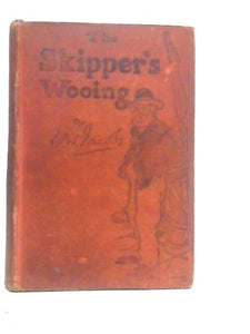 The Skipper's Wooing, And The Brown Man's Servant 