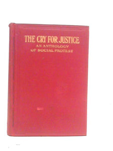 The Cry for Justice An Anthology of Social Protest 