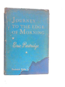 Journey to the Edge of Morning: Thoughts Upon Books: Love: Life 