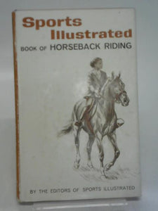 Sports Illustrated Book of Horseback Riding 