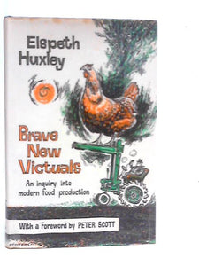 Brave New Victuals: An Inquiry Into Modern Food Production 