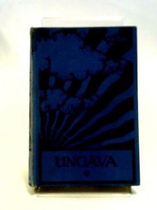 Ungava A Tale of Esquimau Land 