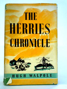 The Herries Chronicle: Rogue Herries; Judith Paris; the Fortress; Vanessa 