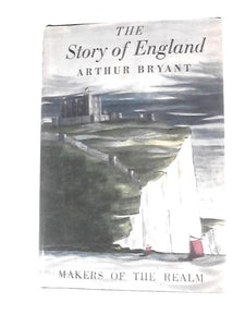 The Story of England. Makers of the Realm 