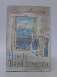 How to Travel Incognito 