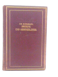 Charles Kingsley. Briefe Und Gedenkblatter 