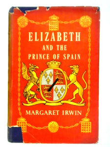 Elizabeth and the Prince of Spain 