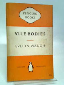 Vile Bodies (Penguin Books. no. 136.) 