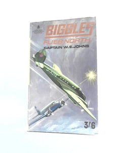 Biggles Flies North 