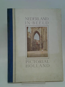 Nederland In Beeld Pictorial Holland 