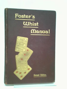 Foster's Whist Manual 