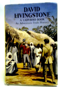 David Livingstone (Ladybird, Series 561) 