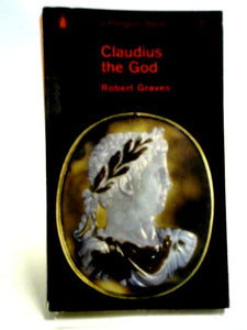 Claudius the God and His Wife Messalina [Penguin Books no.421] 