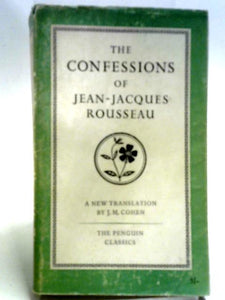 The Confessions of Jean-Jacques Rousseau 