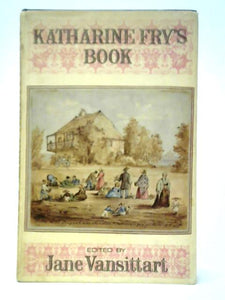 Katharine Fry's Book 