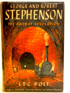 George and Robert Stephenson: The Railway Revolution 