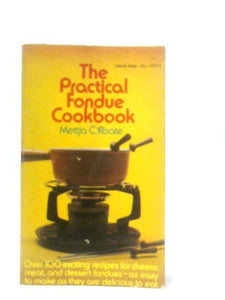 The Practical Fondue Cookbook 