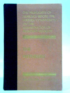 The Witnesses: Selected and Edited from the Warren Commission's Hearings 