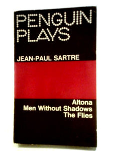 Altona, Men Without Shadows, The Flies 