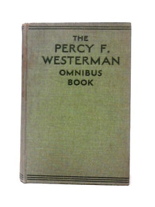 The New Percy F. Westerman Omnibus Book 