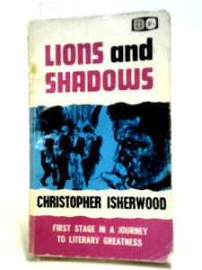 Lions And Shadows: An Education In The Twenties (Four Square Books;No.881) 