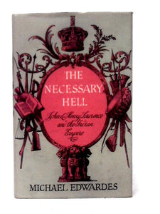 The Necessary Hell; John and Henry Lawrence and the Indian Empire 