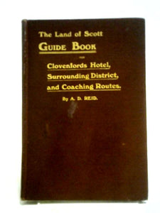 Clovenfords Hotel Guide Book For Surrounding District , And Coaching Tours. 